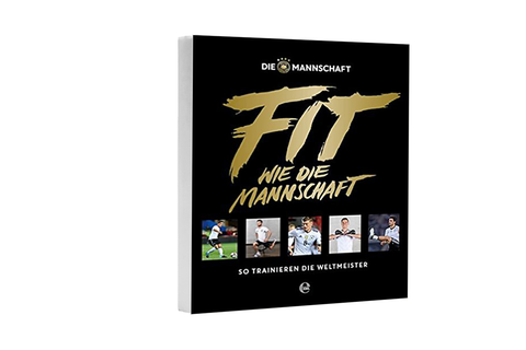 Buch "Fit wie die Mannschaft: So trainieren die Weltmeister"